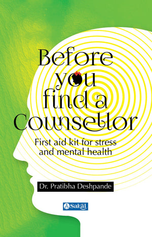 Before you find a counsellor: First aid kit for stress and mental health