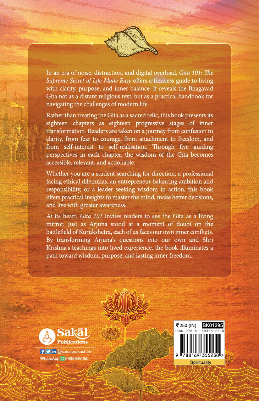 Gita 101: The Supreme Secret of Life Made Easy