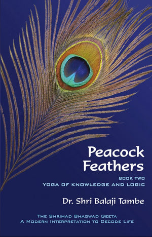 Peacock Feathers : Book 2 : Dr. Shir Balaji Tambe