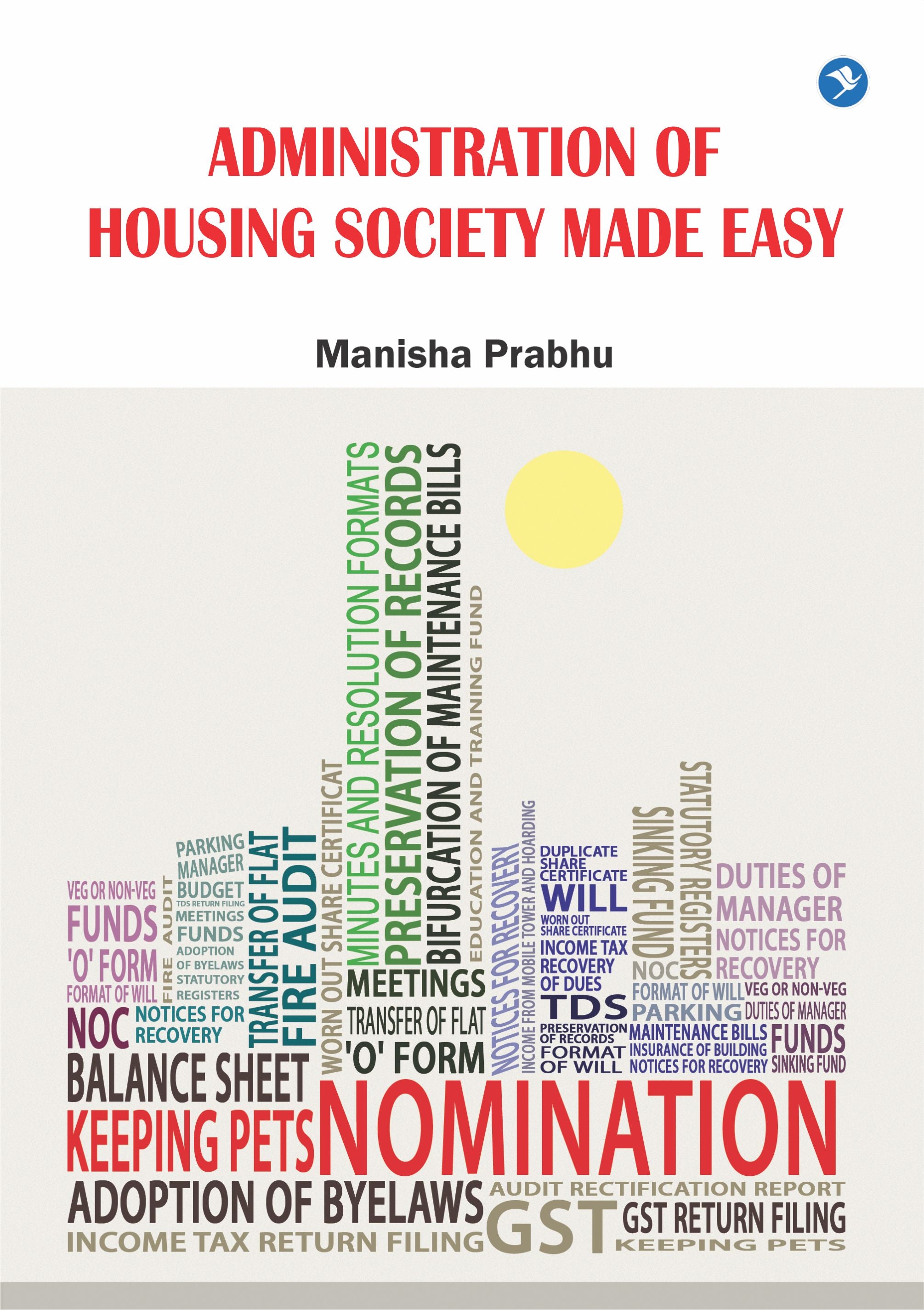 Administration of Housing Society Made Easy (Society Bye Laws)