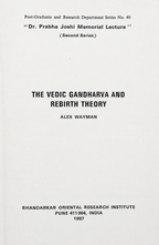 The Vedic Gandharva and Rebirth Theory