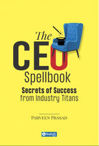 The CEO Spellbook : Secrets of Success from Industry Titans (Hardback)
