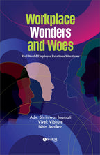 Workplace Wonders and Woes