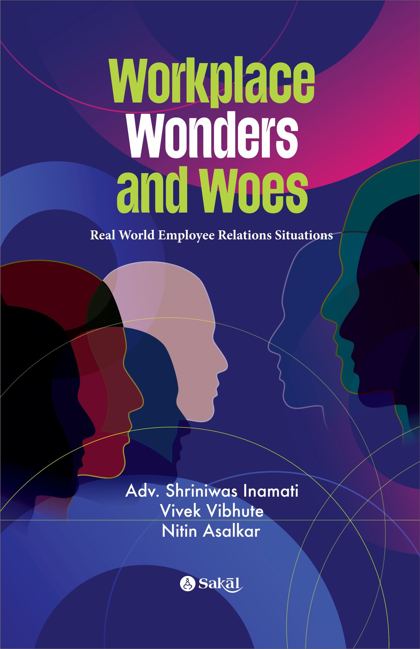 Workplace Wonders and Woes