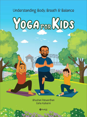 Yoga for Kids: Understanding Body, Breath and Balance